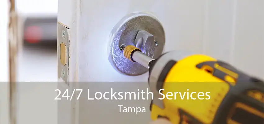 24/7 Locksmith Services Tampa