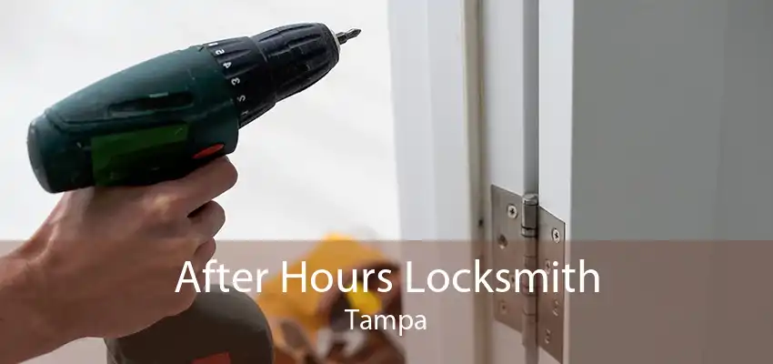 After Hours Locksmith Tampa