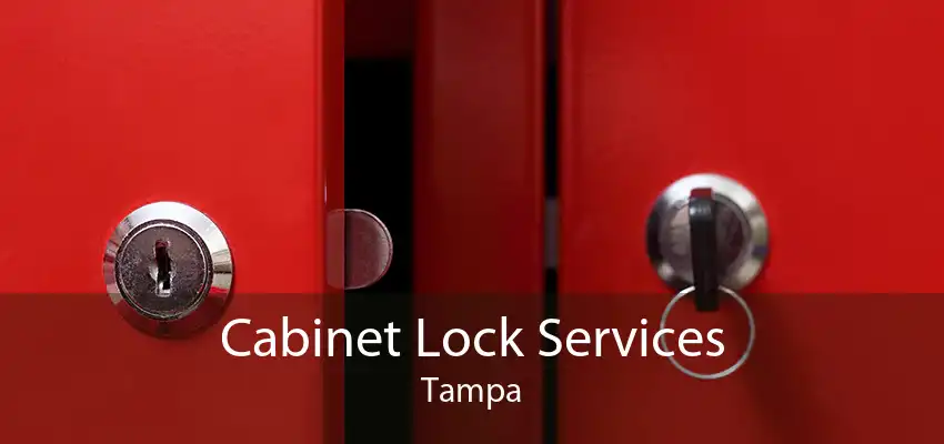 Cabinet Lock Services Tampa