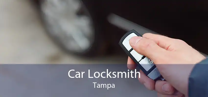 Car Locksmith Tampa
