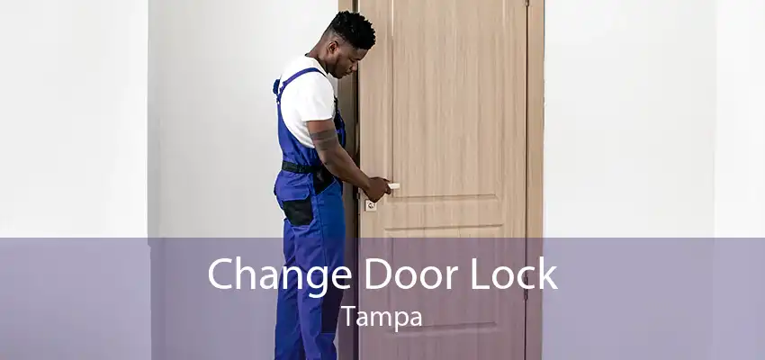 Change Door Lock Tampa