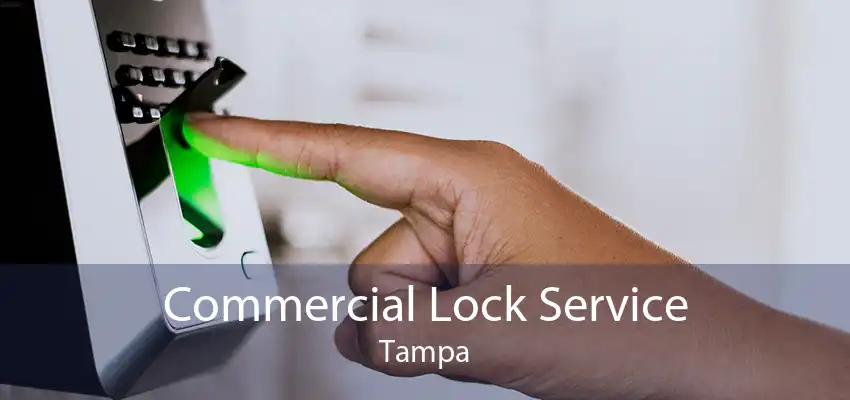 Commercial Lock Service Tampa