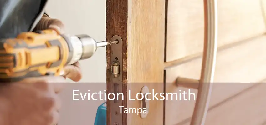 Eviction Locksmith Tampa
