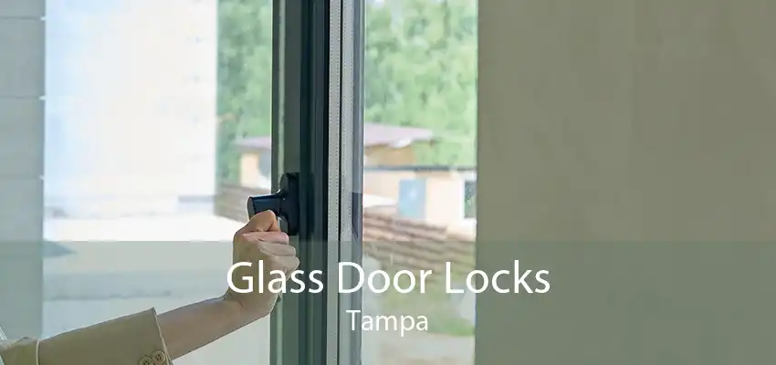 Glass Door Locks Tampa