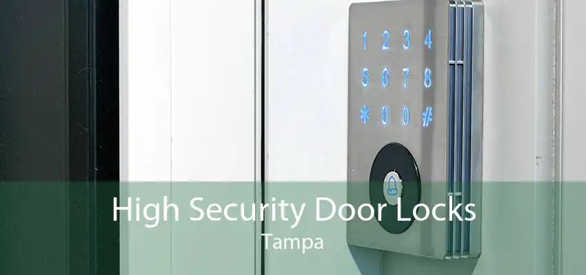 High Security Door Locks Tampa
