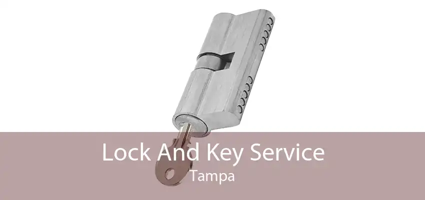 Lock And Key Service Tampa