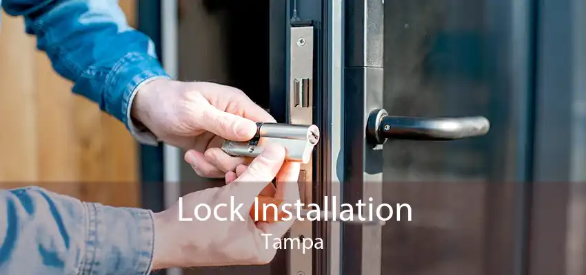 Lock Installation Tampa