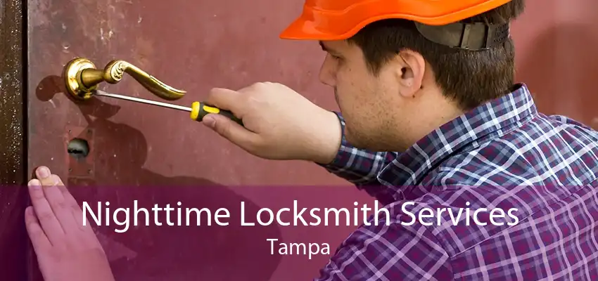 Nighttime Locksmith Services Tampa