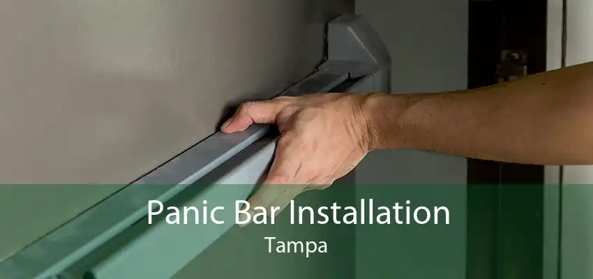 Panic Bar Installation Tampa