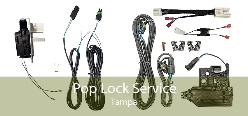 Pop Lock Service Tampa