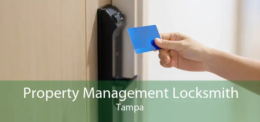 Property Management Locksmith Tampa