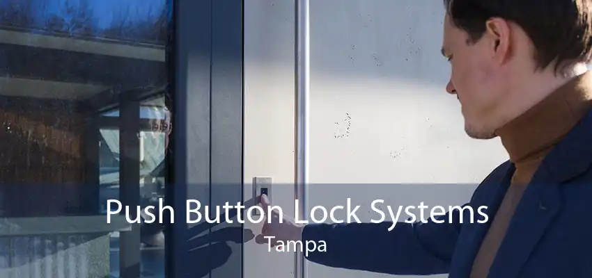 Push Button Lock Systems Tampa