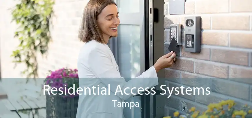 Residential Access Systems Tampa