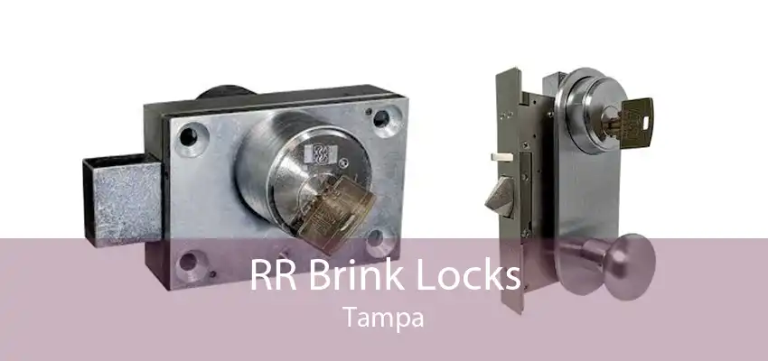 RR Brink Locks Tampa