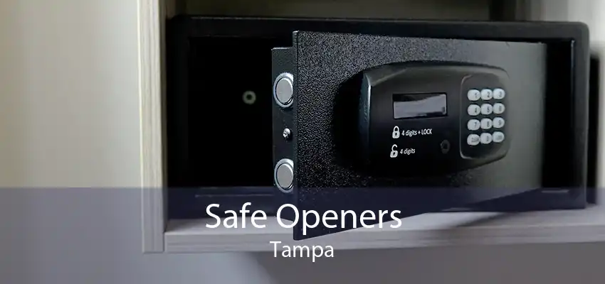 Safe Openers Tampa