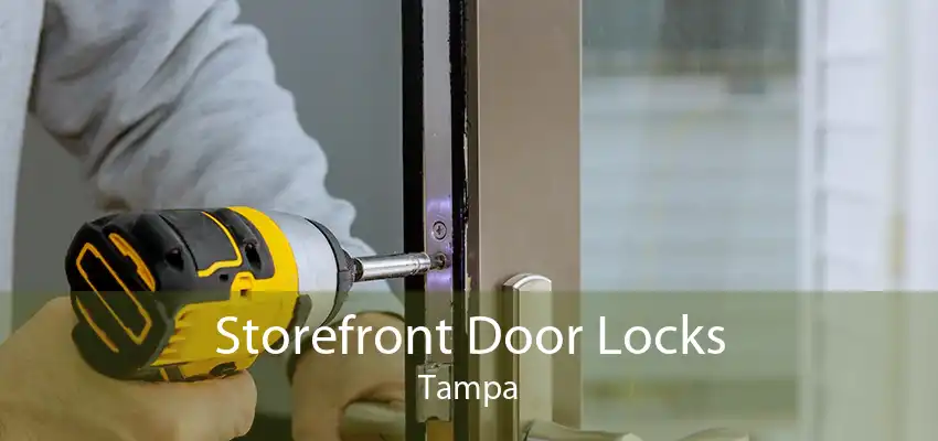 Storefront Door Locks Tampa