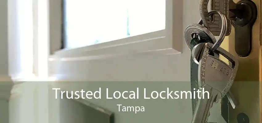 Trusted Local Locksmith Tampa