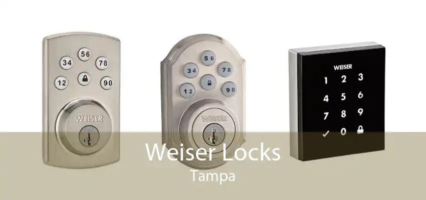 Weiser Locks Tampa