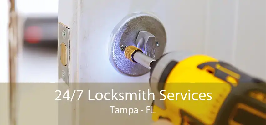 24/7 Locksmith Services Tampa - FL