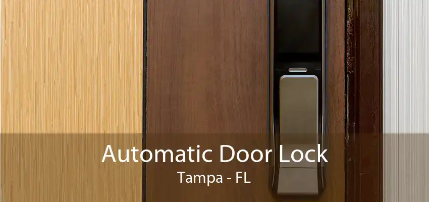 Automatic Door Lock Tampa - FL