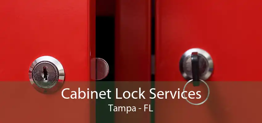 Cabinet Lock Services Tampa - FL