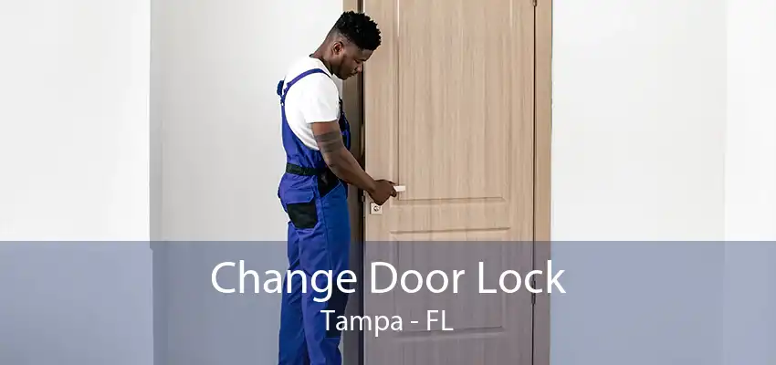 Change Door Lock Tampa - FL