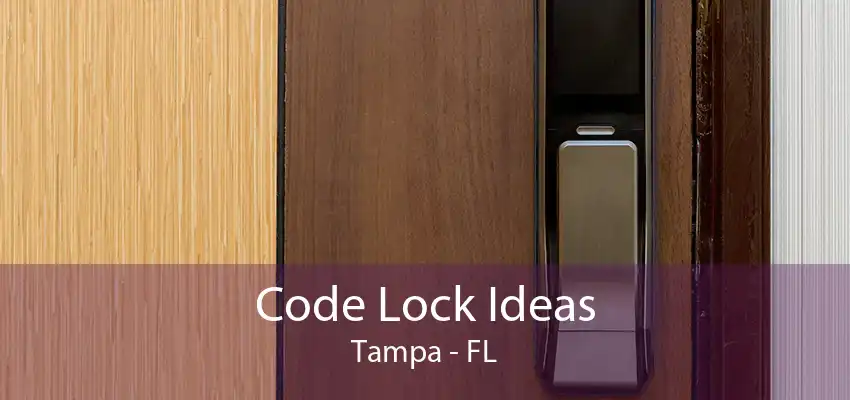 Code Lock Ideas Tampa - FL