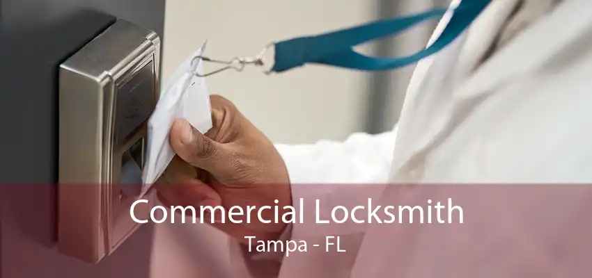 Commercial Locksmith Tampa - FL