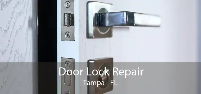 Door Lock Repair Tampa - FL