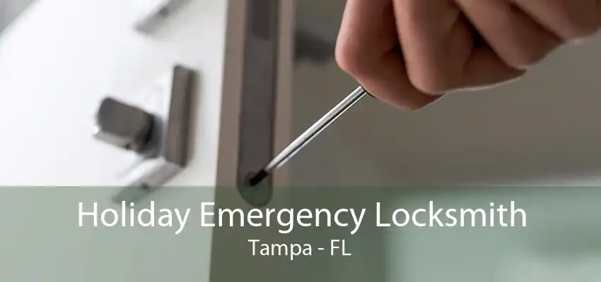 Holiday Emergency Locksmith Tampa - FL