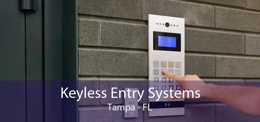 Keyless Entry Systems Tampa - FL