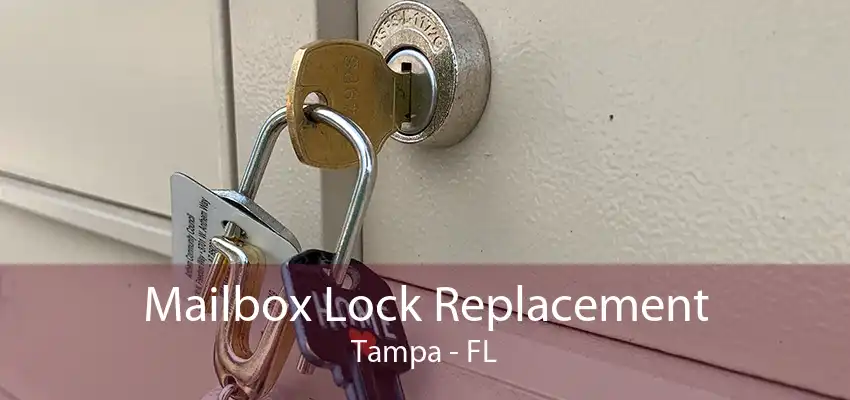 Mailbox Lock Replacement Tampa - FL