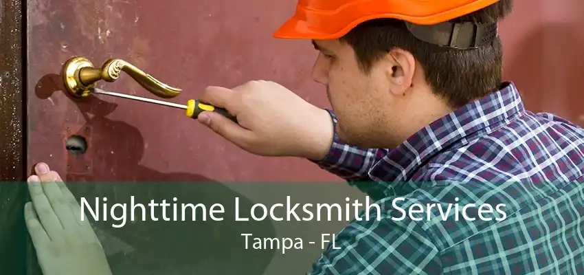 Nighttime Locksmith Services Tampa - FL