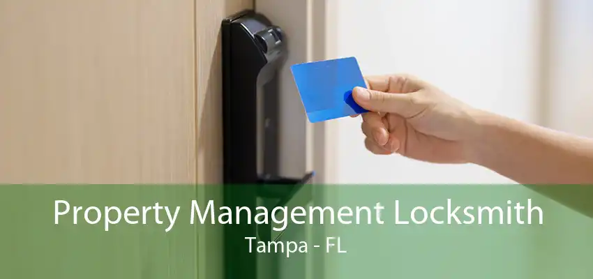 Property Management Locksmith Tampa - FL