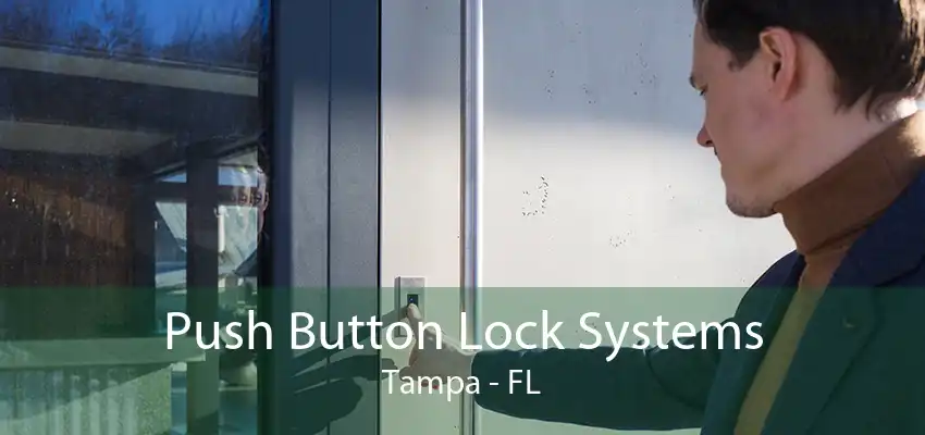 Push Button Lock Systems Tampa - FL