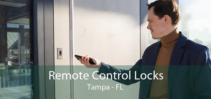 Remote Control Locks Tampa - FL