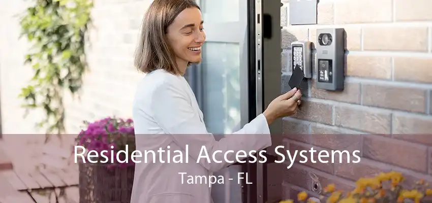 Residential Access Systems Tampa - FL