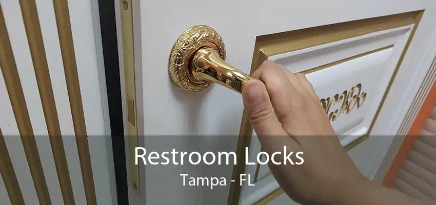 Restroom Locks Tampa - FL