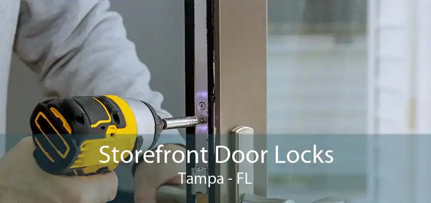 Storefront Door Locks Tampa - FL