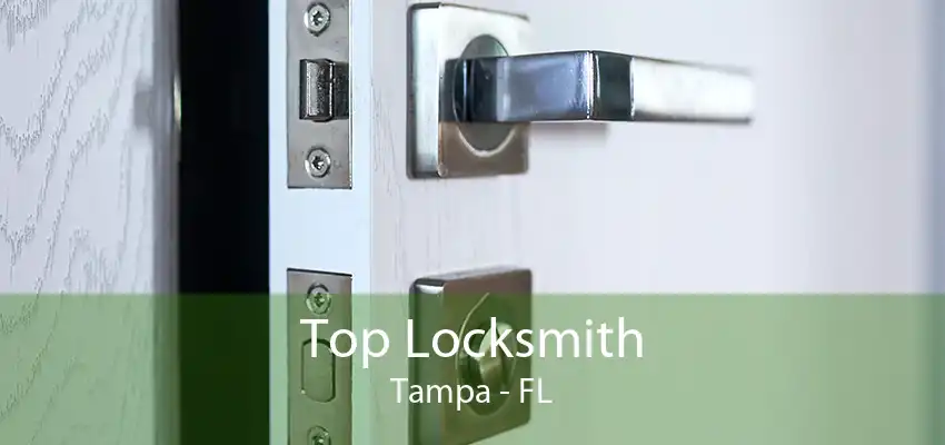 Top Locksmith Tampa - FL